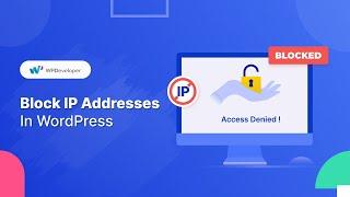 How To Block IP Addresses In WordPress?