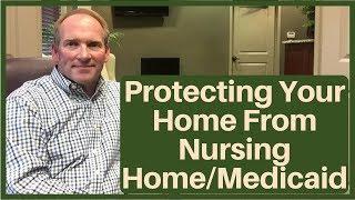 Protecting the Home Property When You Enter a Nursing Home