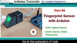 Fingerprint Sensor with Arduino | Enroll, Search and Delete Fingerprints on R307 Fingerprint Sensor