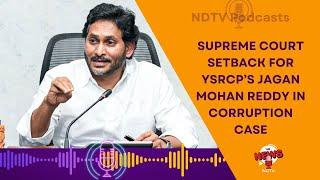 Jagan Mohan Reddy Case | Supreme Court Setback For Former Andhra CM Jagan Reddy In Corruption Case