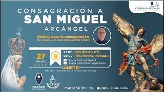 Día 9 - Charlas Complementarias para la Consagración a San Miguel