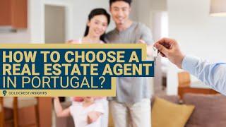 How to Choose the Right Real Estate Agent in Portugal