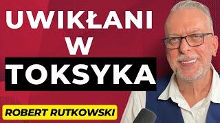 #41 "5 milionów Polaków jest uwikłanych w TOKSYKA"  - gość: Robert Rutkowski