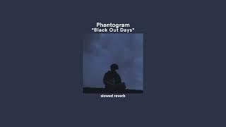 Phantogram - Black Out Days (slowed + reverb)