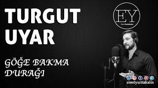 Turgut Uyar - Göğe Bakma Durağı (Emre Yurttakalın) ⎮ŞİİR⎮ŞARKI⎮