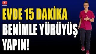 EVDE BENİMLE 15 DAKİKA YÜRÜYÜN! #aktifizyo #evdeyürüyüş #fiziktedavi