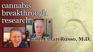 cannabis breakthrough research with Ethan Russo, M.D.