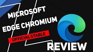 Microsoft Edge Chromium Stable | Best Web Browser?