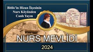 Üstad Said Nursi Hazretlerinin doğduğu Nurs Köyünden canlı mevlit programı - 2024