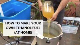 How to Make Your Own Ethanol Fuel (At Home)