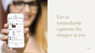 Discover nJoy, our exclusive and contactless shopping experience!