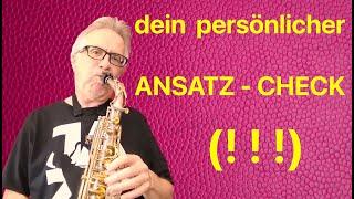 Dein persönlicher Ansatz-Check (Sound/Tonbildung) Saxophon Praxis Tipps