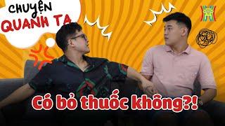 Ông bạn mãi không bỏ được thuốc, "anh em cây khế" nghĩ ra cách hay | Thói quen xấu | Chuyện quanh ta