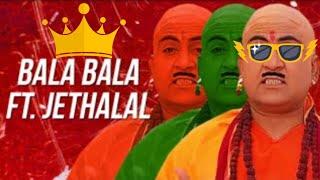 Bala Bala Ft jethalal and champak Lal