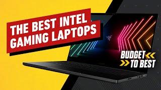 The Best Intel Gaming Laptops - Budget to Best