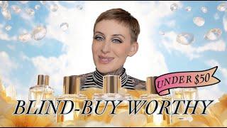 BLIND BUY WORTHY PERFUMES UNDER $50