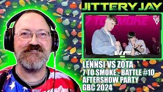 Lennsi vs Zota - 7 To Smoke - Aftershow Party- GBC 2024 - Battle 10 - First Reaction