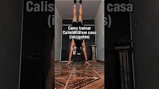 Como Treinar calistenia em casa (iniciantes)