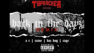 BACK IN THE DAYZ (REMIX) FT. A R, CAINE, DAZ DOG & CAGE