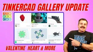 Tinkercad Gallery Update & Valentine Heart Upgrade by ZDP189