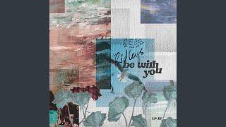 Be With You