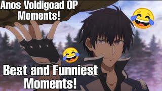 Anos Voldigoad Funny Overpowered Moments | The Misfit of Demon King Academy Funny Moments