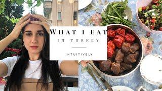 WHAT I EAT IN A DAY IN TURKEY// INTUITIVE EATING//HOW TO NOT OVEREAT ON VACATION.