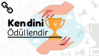 Kendini Ödüllendir | Üşengeçlik ve Ertelemeye Pratik Çözüm