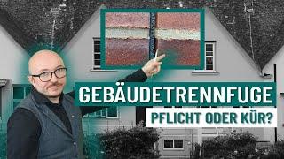 Wofür ist die Gebäudetrennfuge? | Energieberater klärt auf