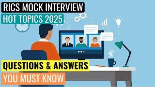 RICS APC MOCK INTERVIEW - 2025 HOT TOPICS Q&A PRACTICE