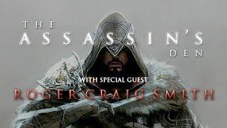 The Assassin's Den - ft. Roger Craig Smith (voice of Ezio Auditore)