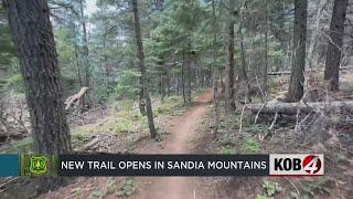 New trail opens in Sandia Mountains