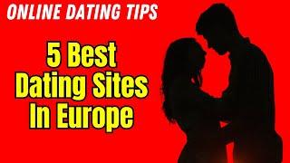 ️  The Best Dating Sites In Europe #onlinedating #datingapps