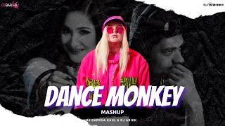 DANCE MONKEY | MASHUP 2021 | DJ ABHIK & DJ BARKHA KAUL | TONES AND I