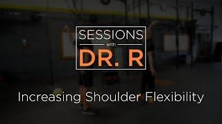 Sessions with Dr Romanov: Increasing Shoulder Flexibility