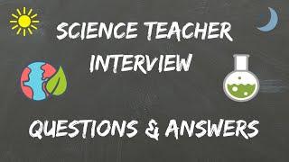 Science Teacher Interview Questions & Answers