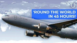 A 45-Hour Flight!? Boeing's KC-46A Pegasus Makes 1st Around The World Flight