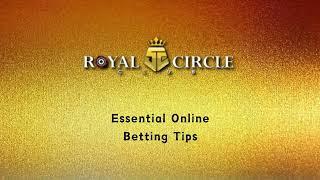 Royal Circle Club Casino X Essential Online Betting Tips