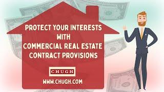 Protect your Interests with Commercial Real Estate Contract Provisions