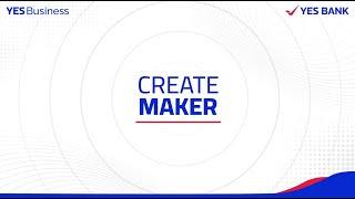 Create a Maker on YES Business | YES Business by YES BANK