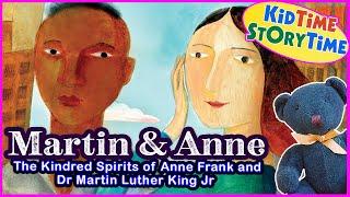 Martin & Anne: The Kindred Spirits of Dr. Martin Luther King Jr and Anne Frank | kids books