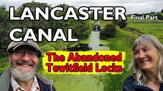 421. Lancaster Finale & Tewitfield Locks visit