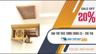 Bàn thờ treo tường gỗ mít Bàn Thờ Đẹp 360 phù hợp với mọi nhà