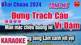 Đừng Trách Câu Ví Dặm Karaoke Tone Nữ