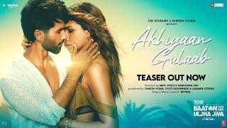 Akhiyaan Gulaab (Teaser): Shahid Kapoor, Kriti Sanon | Mitraz | Teri Baaton Mein Aisa Uljha Jiya