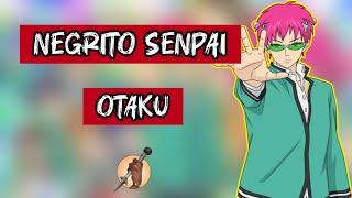 NEGRITO SENPAI - OTAKU (AMV ANIME MIX)