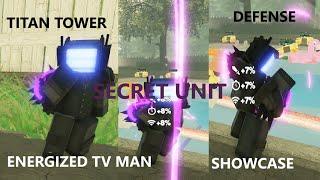 Energy tv man new secret unit showcase! | Titan tower defense | Update