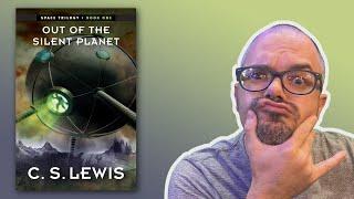 Out of the silent Planet / C. S. Lewis / Review by Lucas Kitchen