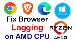 How Fix Chrome Browser Lagging on AMD Ryzen Chipset  Solve Brave browser Video Frame Drop Problem 