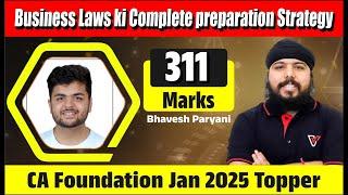 Bhavesh Paryani Scored 311 Marks |CA Foundation Business Laws ki Complete preparation Strategy